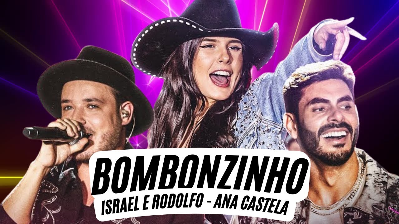 Bombonzinho – Ana Castela, Israel e Rodolffo